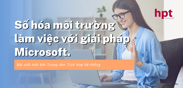 giai-phap-microsoft-cho-moi-truong-lam-viec-so-8A59BA82.png